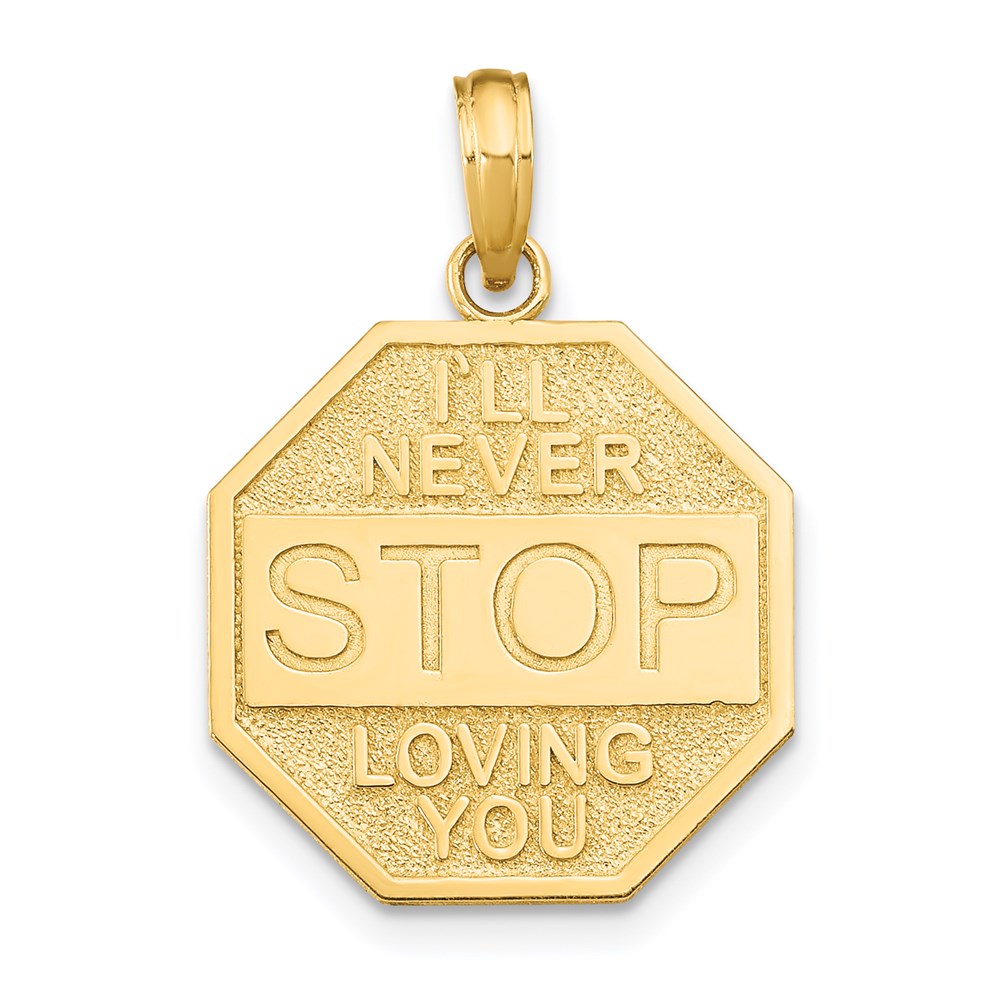 14k Polished I'LL NEVER STOP LOVING YOU Stopsign Pendant, 21.65 x 17.65 mm