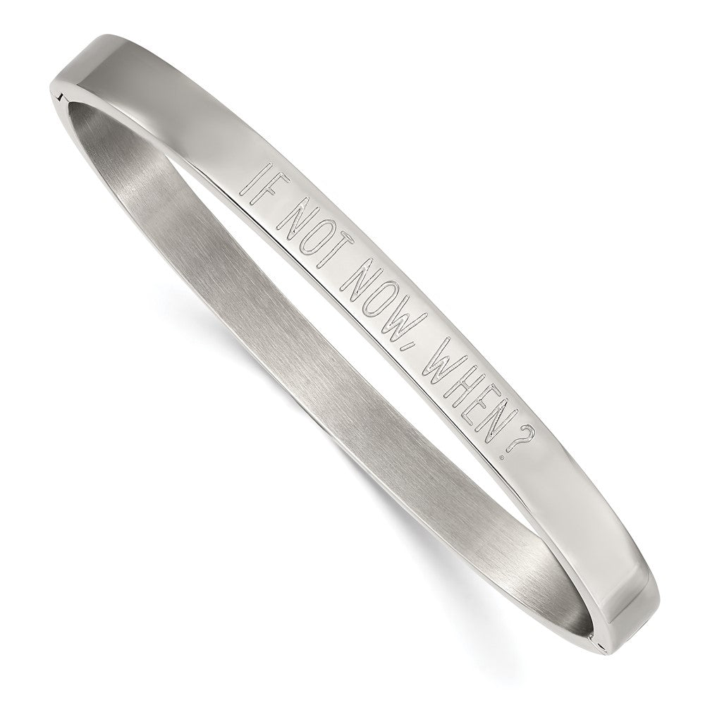 Stainless Steel Polished If Not Now When 6mm Hinged Bangle, 7 x 6 mm