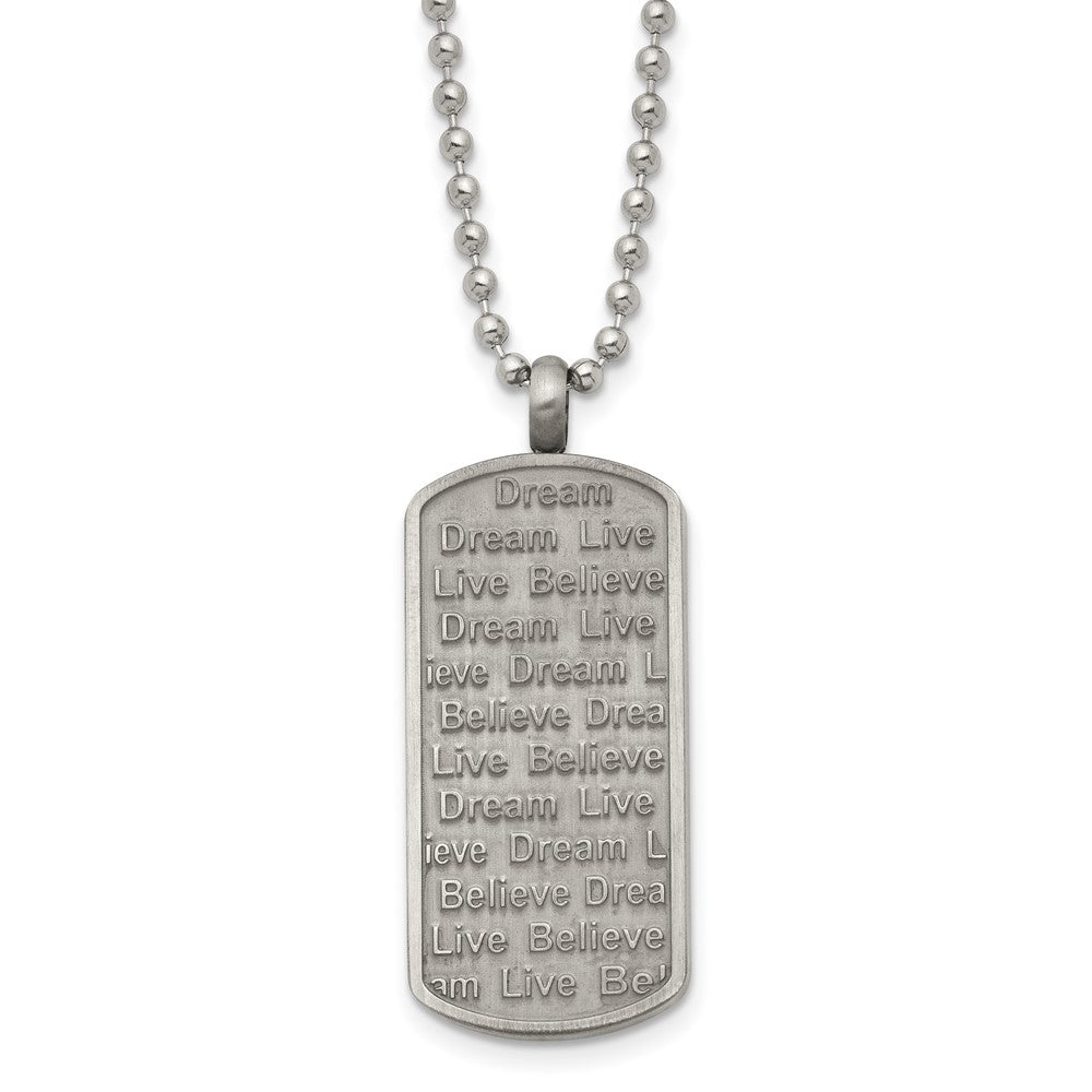 Chisel Stainless Steel Antiqued Brushed and Textured Live/Dream/Believe Dog Tag on a 24 inch Ball Chain Necklace, 24 x 19.1 mm